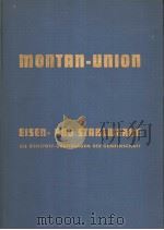 MONTAN-UNION EISEN-UND STAHLWERKE DIE ROHSTOFF-GRUNDLAGEN DER GEMEINSCHAFT     PDF电子版封面     