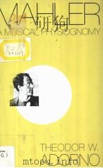MAHLER A Musical Physiognomy   1992  PDF电子版封面  0226007685  Translated by Edmund Jephcott 