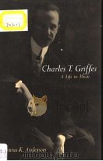 Charles T.Griffes  A Life in Music     PDF电子版封面  1560981911  Donna K.Anderson 