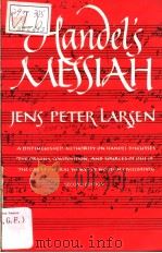 Handel's Messiah ORIGINS·COMPOSITION·SOURCES   1957  PDF电子版封面  0393306283  JENS PETER LARSEN 
