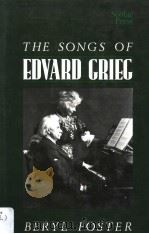 THE SONGS OF EDVARD GRIEG     PDF电子版封面  0859677915  BERYL FOSTER 