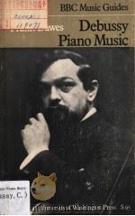 BBC MUSIC GUIDES  Debussy Piano Music   1969  PDF电子版封面    FRANK DAWES 