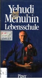 Yehudi Menuhin LEBENSSCHULE   1986  PDF电子版封面     