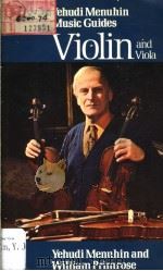 YEHUDI MENUHIN MUSIC GUIDES Violin and Viola   1976  PDF电子版封面  0356047164   