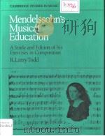Mendelssohn's Musical Education   1983  PDF电子版封面  0521246555  R.LARRY TODD 