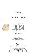 LETTERS OF FRANZ LISZT VOL 1 FROM PARIS TO ROME（1894 PDF版）