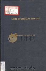 LISZT IN GERMANY 1840-1845 FRANZ LISZT STUDIES SERIES NO.2     PDF电子版封面  0945193394  MICHAEL SAFFLE 