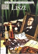 The Illustrated Lives of the Great Composers Liszt     PDF电子版封面    Bryce Morrison 