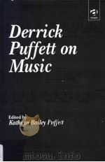 Derrick Puffett on Music     PDF电子版封面  0754603997   