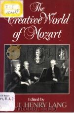 THE CREATIVE WORLD OF Mozart   1963  PDF电子版封面  0393002187  PAUL HENRY LANG 
