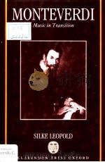 Monteverdi Music in Transition     PDF电子版封面  0193152487  SILKELEOPOLD 