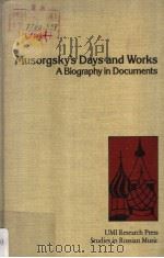 Musorgsky's Days and Works A Biography in Documents     PDF电子版封面  0835713245  Alexandra Orlova 