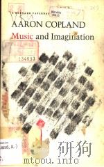 MUSIC AND IMAGINATION     PDF电子版封面    Aaron Copland 