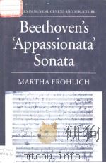 Beethoven's‘Appassionata' Sonata     PDF电子版封面  0198161891  MARTHA FROHLICH 