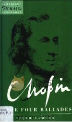 Chopin:The Four Ballades   1992  PDF电子版封面  0521384613  Jim Samson 