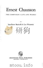 Ernest Chausson THE COMPOSER'S LIFE AND WORKS（1955 PDF版）