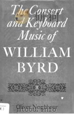 The Consort and Keyboard Music of William Byrd     PDF电子版封面  0571105661   