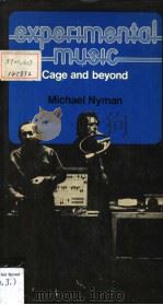 experimental music Cage and beyond     PDF电子版封面  0028712005  MICHAEL NYMAN 