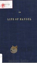 THE LIFE OF HANDEL     PDF电子版封面  0306795728   