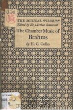 THE CHAMBER MUSIC OF BRAHMS     PDF电子版封面    H.C.COLLES 