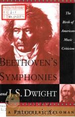 BEETHOVEN'S SYMPHONIES AND J.S.DWIGHT The Birth of American Music Criticism（1995 PDF版）