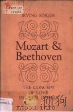Mozart & Beethoven   1977年  PDF电子版封面    IRVING SINGER 