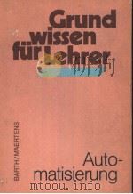 GRUNDWISSEN FUR LEHRER  Auto-matisierung   1985  PDF电子版封面     