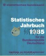Statistisches Jahrbuch 1985 fur die Bundesrepublik Deutschland     PDF电子版封面  3170033034   