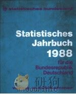 Statistisches Jahrbuch 1988 fur die Bundesrepublik Deutschland     PDF电子版封面  3170033689   