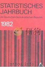 STATISTISCHES JAHRBUCH 1982 der Deutschen Demokratischen Republik   1982  PDF电子版封面     