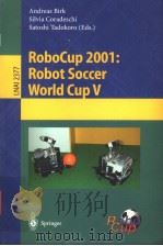 Robocup 2001：Robot Soccer World Cup V     PDF电子版封面  3540439129   