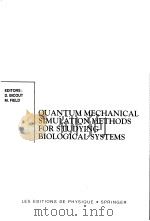 QUANTUM MECHANICAL SIMULATION METHODS FOR STUDYING BIOLOGICAL SYSTEMS（ PDF版）