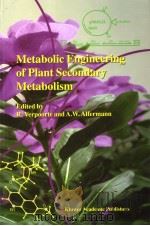 Metabolic Engineering of Plant Secondary Metabolism     PDF电子版封面  0792363604   