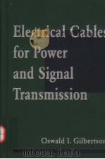 Electrical Cables for Power and Signal Transmission     PDF电子版封面     