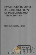 EVALUATION AND ACCREDITATION OF INSPECTION AND TEST ACTIVITIES     PDF电子版封面  0803102534   