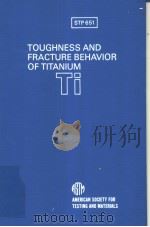 TOUGHNESS AND FRACTURE BEHAVIOR OF TITANIUM     PDF电子版封面     