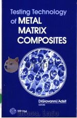 Testing Technology of Metal Matrix Compossites（ PDF版）