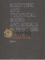SCIENTIFIC AND TECHICAL BOOKS AND SERIALS IN PRINT 1986  VOLUME 1 BOOKS-SUBJECT INDEX     PDF电子版封面  0835220869  R.R.BOWKER COMPANY 