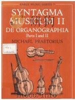 MICHAEL PRAETORIUS SYNTAGMA MUSICUM Ⅱ DE ORGANOGRAPHIA  PARTS ⅠAND Ⅱ     PDF电子版封面  019316406X   