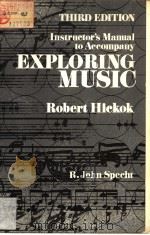 EXPLORING MUSIC THIRD EDITION ROBERT HICKOK     PDF电子版封面  0201029324  R.JOHN SPECHT 