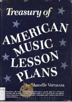 TREASURY OF AMERICAN MUSIC LESSON PLANS MARCELLE VERNAZZA     PDF电子版封面  013930651X   