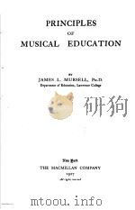 PRINCIPLES OF MUSICAL EDUCATION     PDF电子版封面    JAMES L.MURSELL，PH.D. 