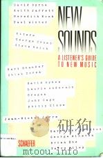 NEW SOUNDS A LISTENER'S GUIDE TO NEW MUSIC     PDF电子版封面  0060550546  JOHN SCHAEFER 