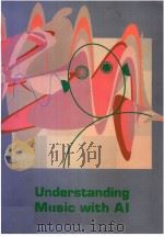 UNDERSTANDING MUSIC WITH AI:PERSPECTIVES ON MUSIC COGNITION     PDF电子版封面  0262521709   