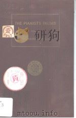 THE PLANIST'S THUMB A TEXT BOOK FOR TEACHERS AND PUPILS     PDF电子版封面    HOWARD WELLS 