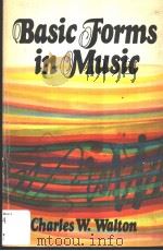BASIC FORMS IN MUSIC     PDF电子版封面  088284010X  CHARLES W.WALTON 