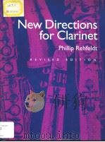 NEW DIRECTIONS FOR CLARINET  REVISED DEITION     PDF电子版封面  0520033795  PHILLIP REHFELDT 