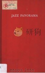JAZZ PANORAMA FROM THE PAGES OF THE JAZXZ REVIEW     PDF电子版封面    MARTIN T.WILLIAMS 