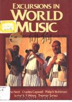 EXCURSIONS IN WORLD MUSIC BRUNO NETTL CHARLES CAPWELL LSABEL K.F.WONG THOMAS TURINO UNIVERSITY OF IL     PDF电子版封面  0132990253  PHILIP V.BOHLMAN 