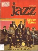 JAZZ A STUDY OF FOURTH EDITION     PDF电子版封面  0697034429  PAUL O.W.TANNER MAURICE GEROW 